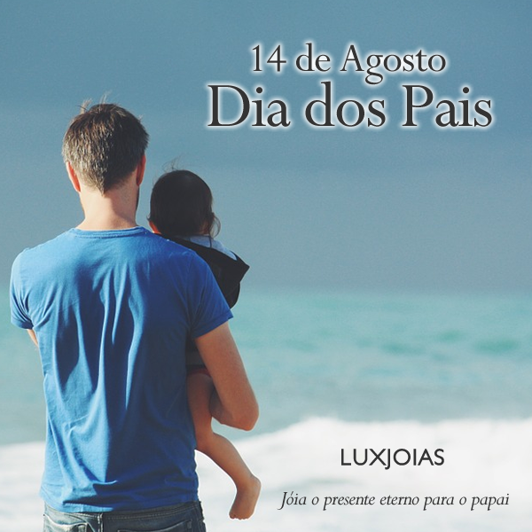 14 de Agosto - Dia dos Pais